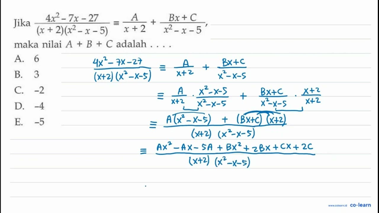 Jika (4x^2-7x-27)/((x+2)(x^2-x-5)) ekuivalen