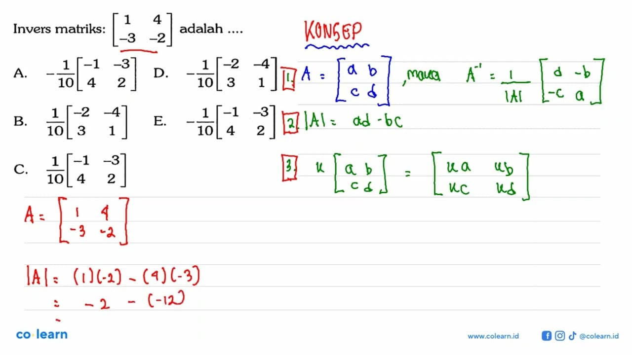 Invers matriks (1 4 -3 -2) adalah ....