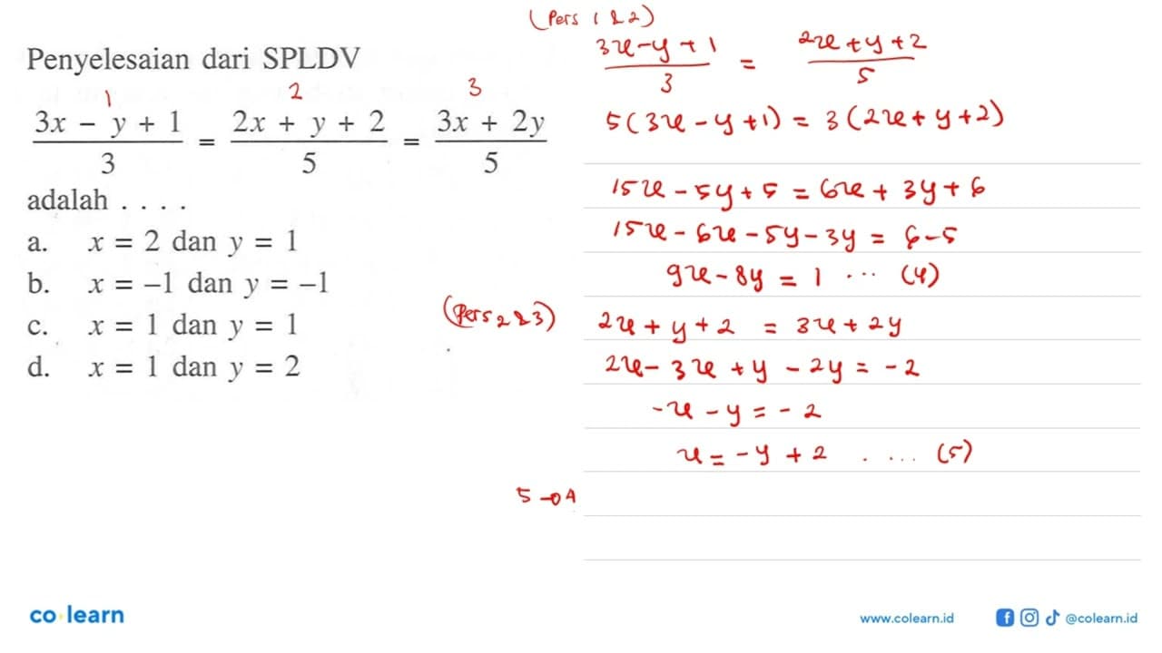 Penyelesaian dari SPLDV (3x - y + 1)/3 = (2x + y + 2)/5 =