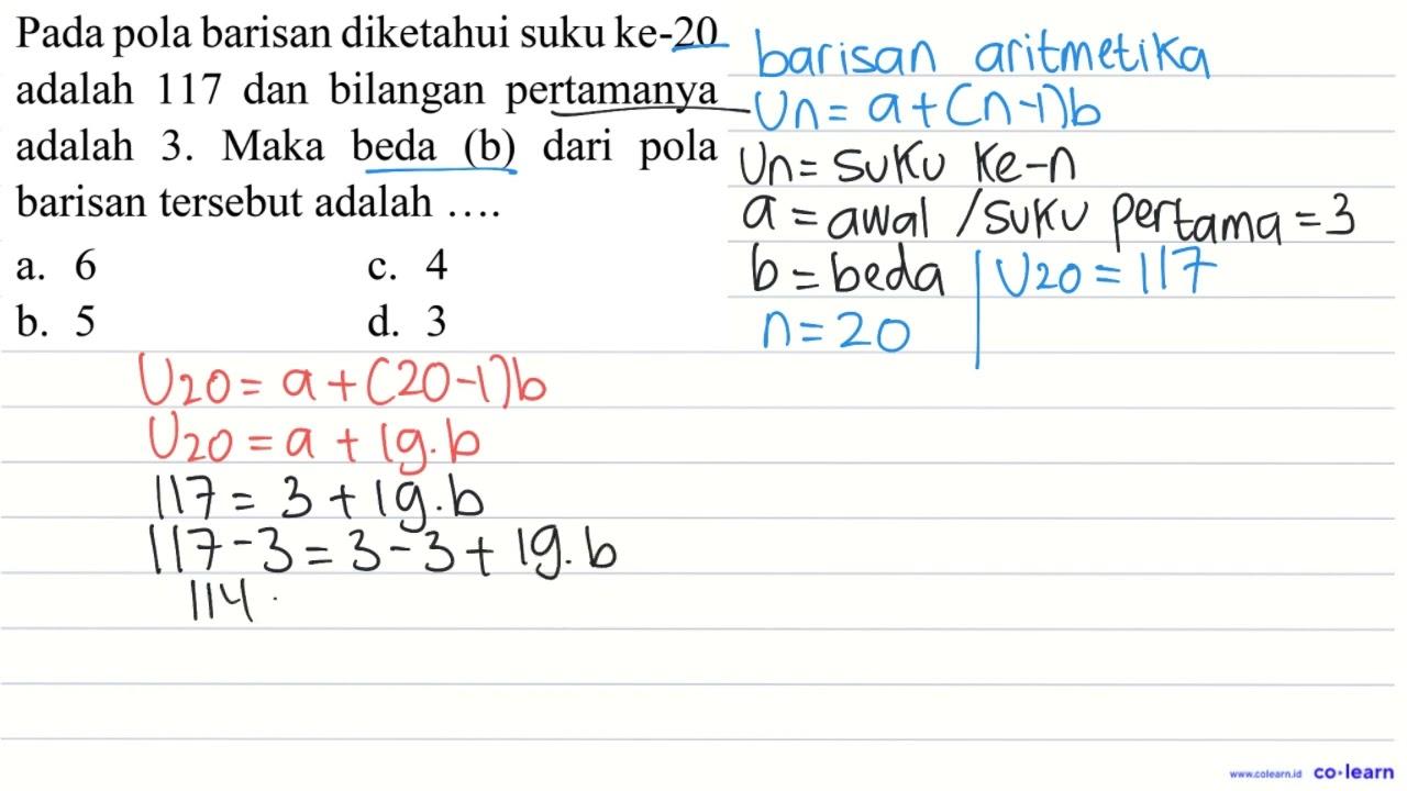 Pada pola barisan diketahui suku ke-20 adalah 117 dan