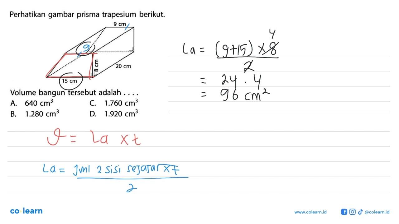 Perhatikan gambar prisma trapesium berikut. 15 cm 8 cm 20