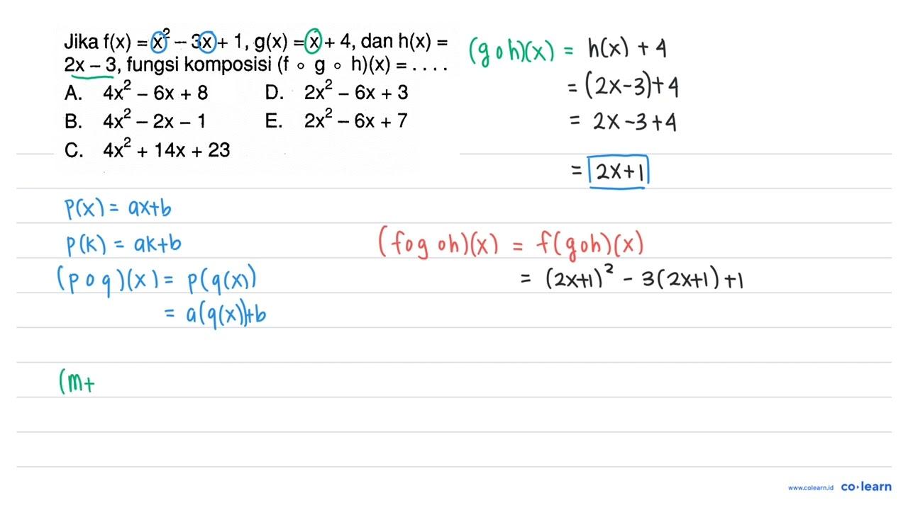 Jika f(x)=x^2-3x+1, g(x)=x+4, dan h(x)=2x-3, fungsi