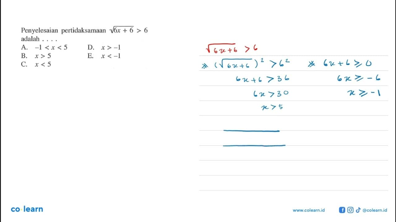 Penyelesaian pertidaksamaan akar(6x+6) > 6 adalah....