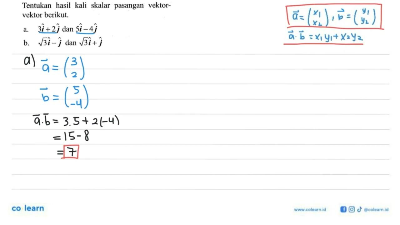 Tentukan hasil kali skalar pasangan vektorvektor berikut.