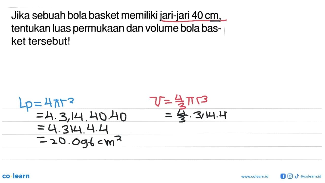 Jika sebuah bola basket memiliki jari-jari 40 cm, tentukan