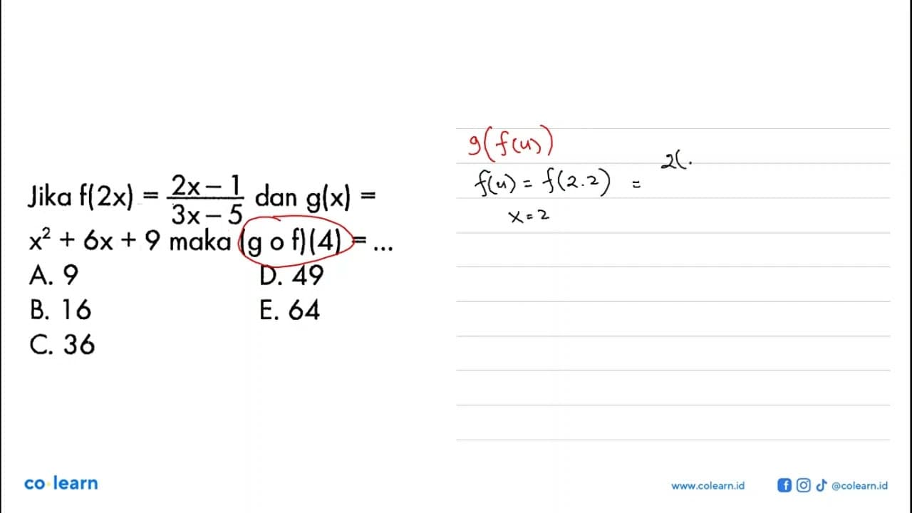 Jika f(2x)=(2x-1)/(3x-5) dan g(x)=x^2+6x+9 maka