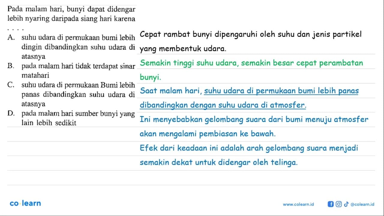 Pada malam hari, bunyi dapat didengar lebih nyaring