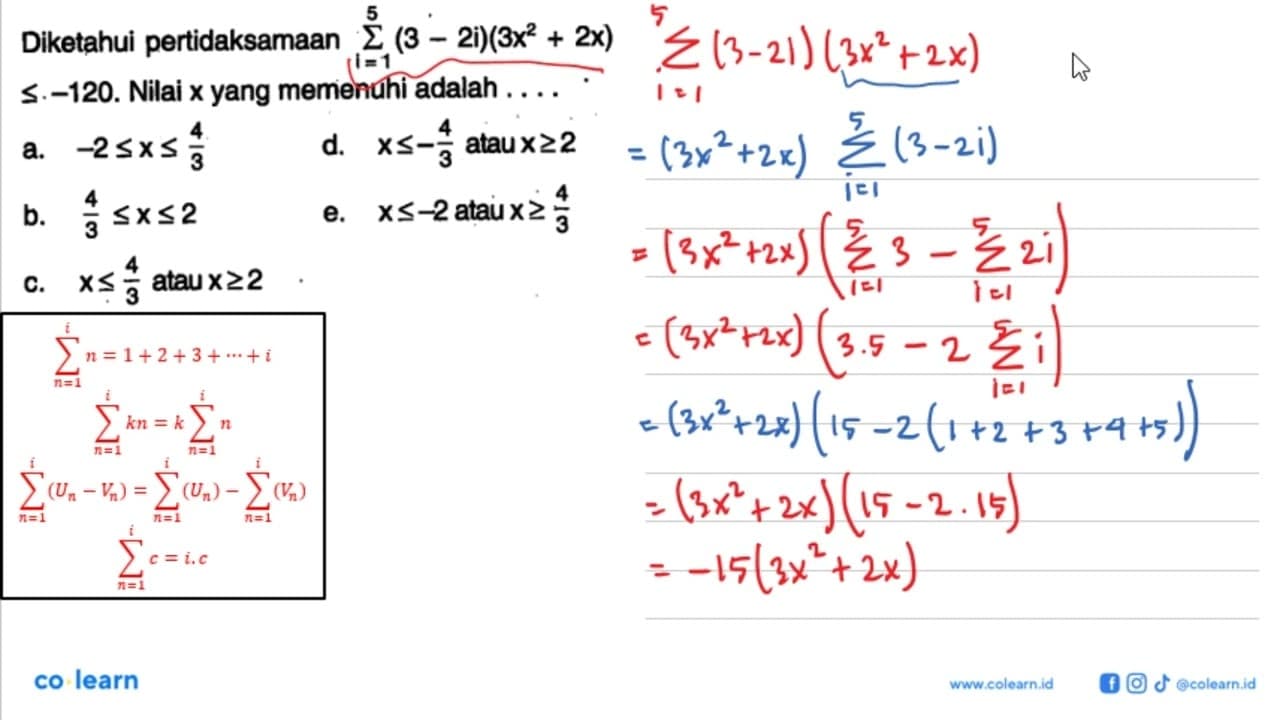 Diketahui pertidaksamaan sigma i=1 5 (3-2i)(3x^2+2x)<=-120.