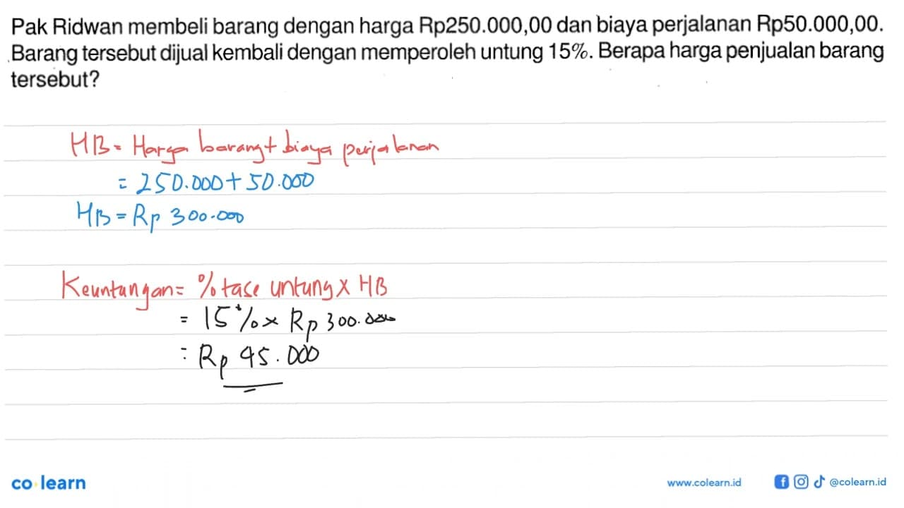 Pak Ridwan membeli barang dengan harga Rp250.000,00 dan