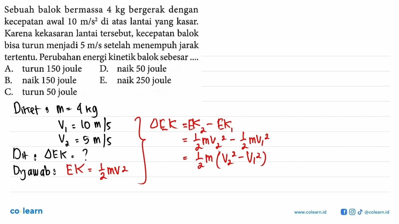 Sebuah balok bermassa 4 kg bergerak dengan kecepatan awal