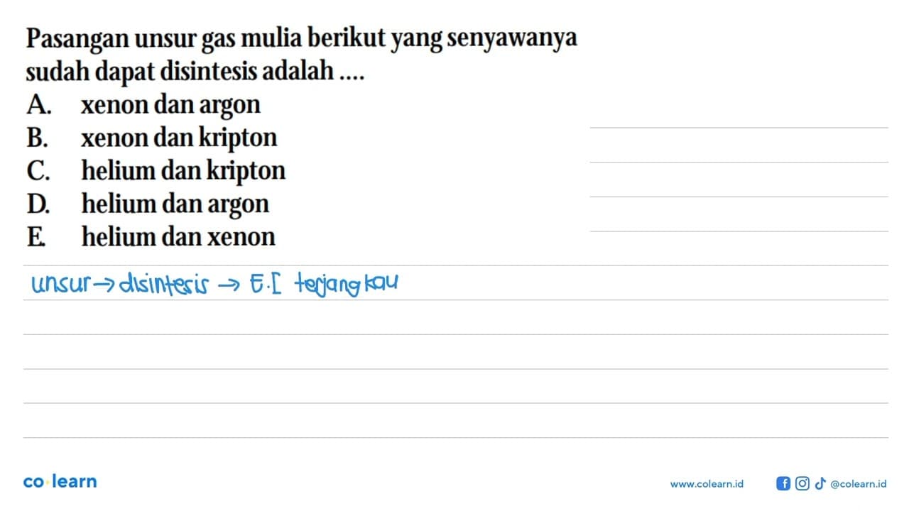 Pasangan unsur gas mulia berikut yang senyawanya sudah