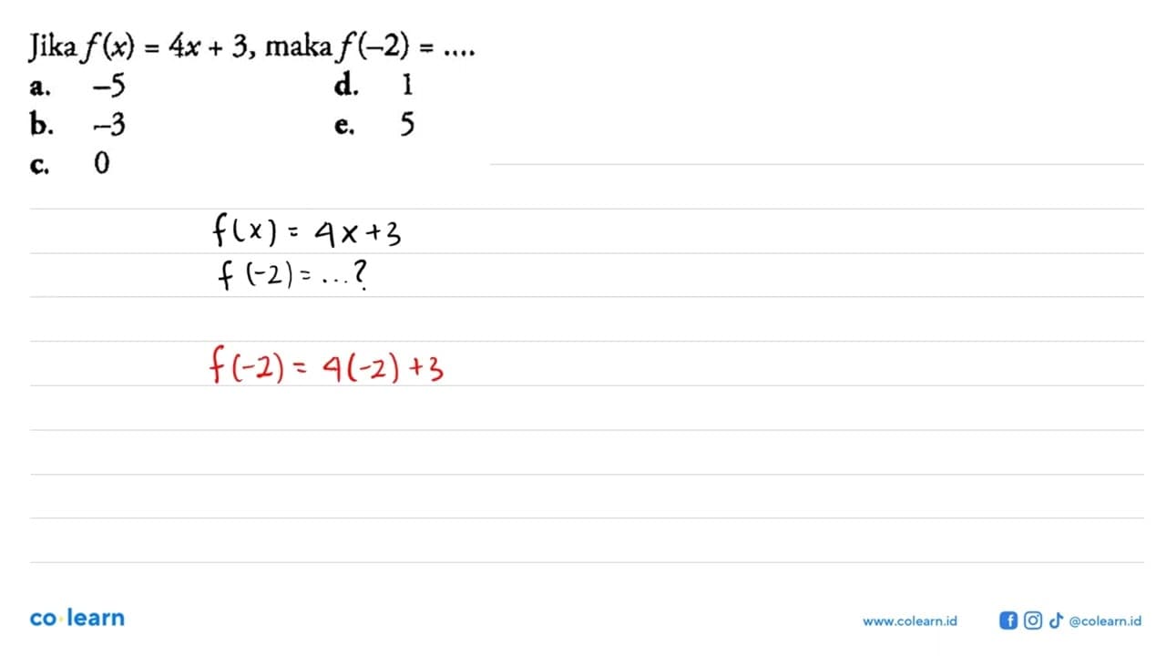 Jika f(x)=4x+3, maka f(-2)=....