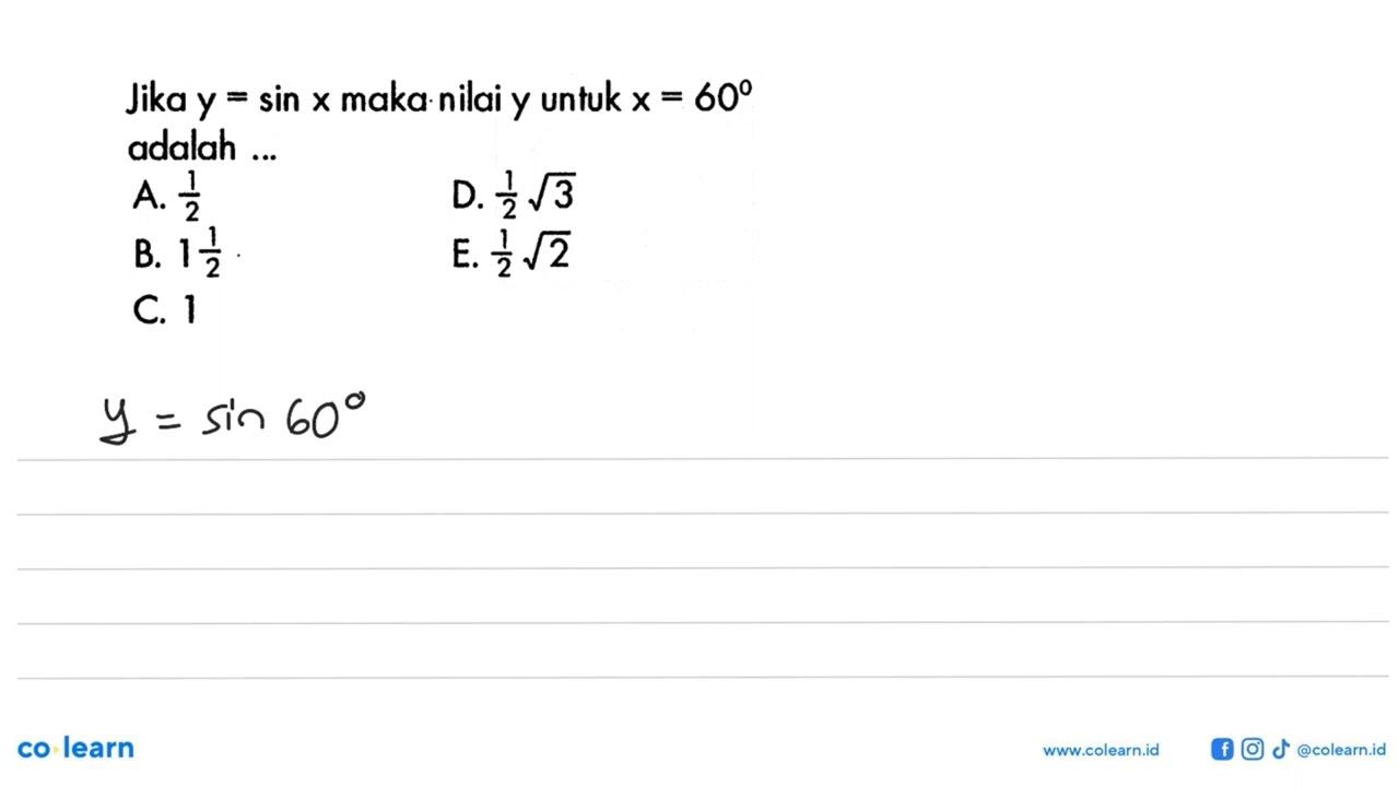 Jika y=sin x maka nilai y untuk x=60 adalah