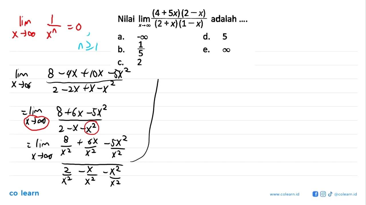 Nilai limx->tak hingga (4+5x)(2-x)/(2+x)(1-x) adalah ....