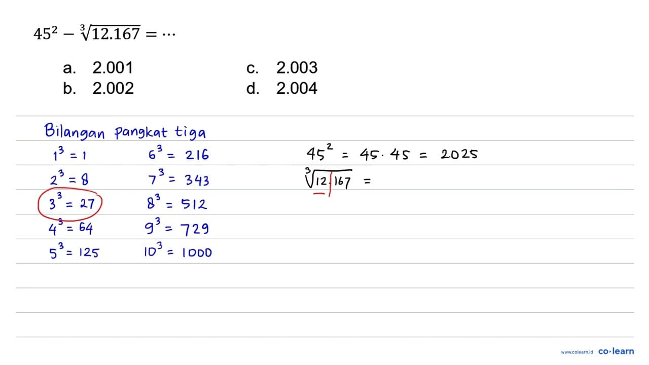 45^(2)-sqrt[3]{12.167)=.. a. 2.001 C. 2.003 b. 2.002 d.