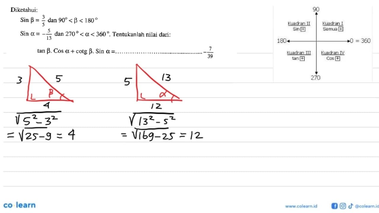 Diketahui:Sin beta=3/5 dan 90<beta<180 Sin alpha=-5/13 dan