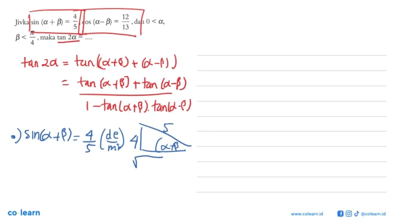 Jika sin (a + b) = 4/5, cos (a - b) = 12/13, dan 0 < a, b <