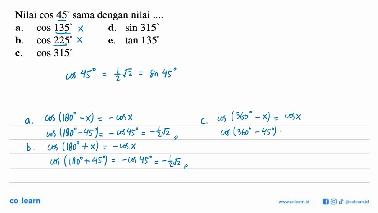 Nilai cos 45 sama dengan nilai ....