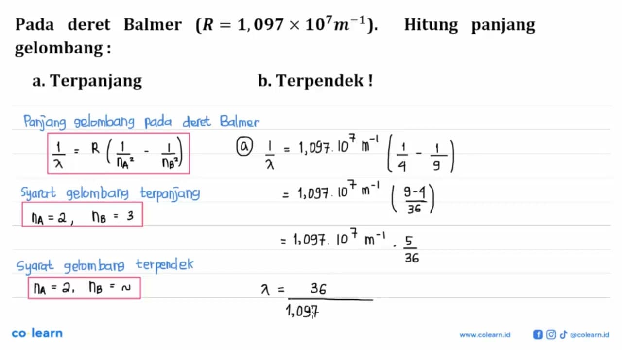 Pada deret Balmer (R=1,097 x 10^7 m^(-1)) . Hitung panjang