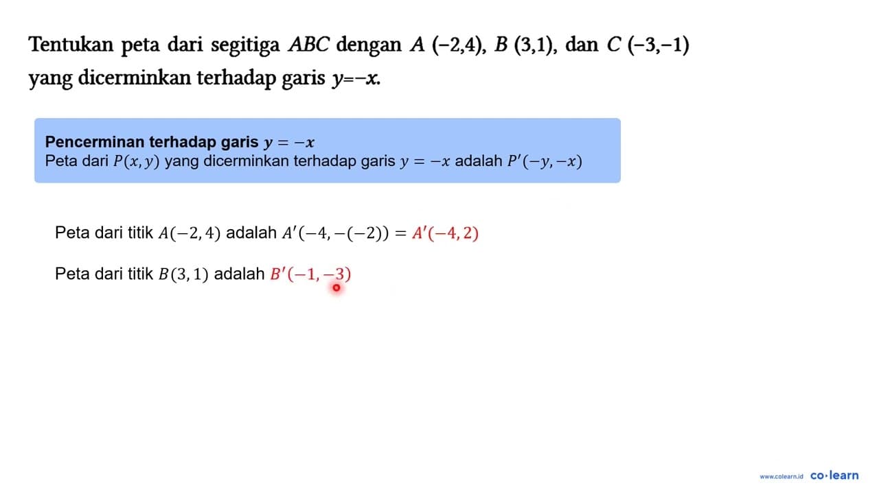 Tentukan peta dari segitiga ABC dengan A(-2,4), B(3,1), dan