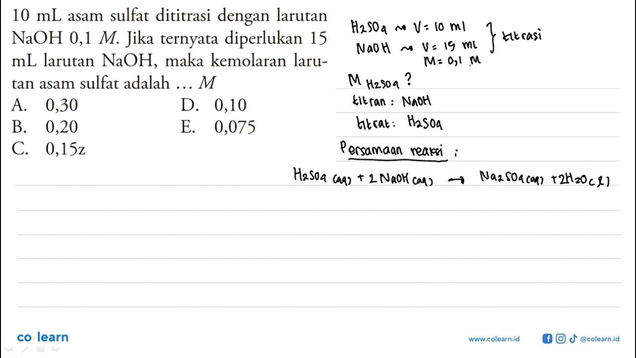 10 mL asam sulfat dititrasi dengan larutan NaOH 0,1 M. Jika