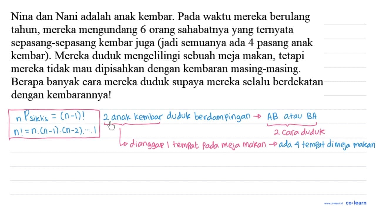 Nina dan Nani adalah anak kembar. Pada waktu mereka