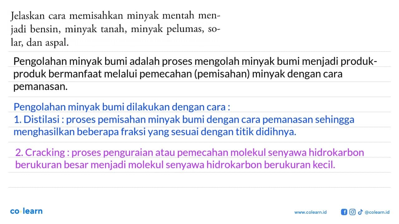 Jelaskan cara memisahkan minyak mentah menjadi bensin,