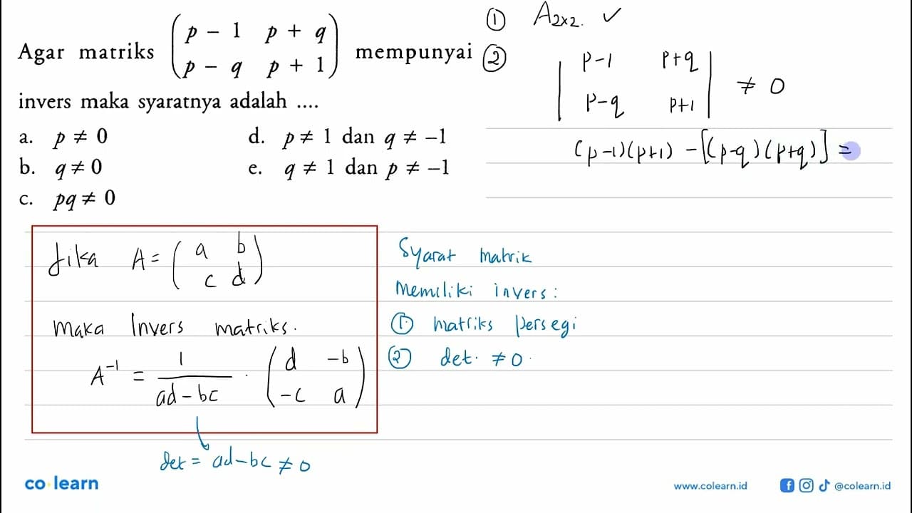 Agar matriks (p-1 p+q p-q p+1) mempunyai invers maka