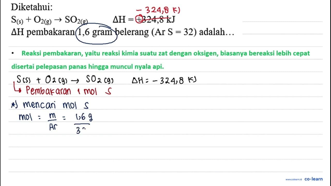 Diketahui: S_((s))+O_(2(g)) -> SO_(2(g)) Delta H=+324,8 ~kJ