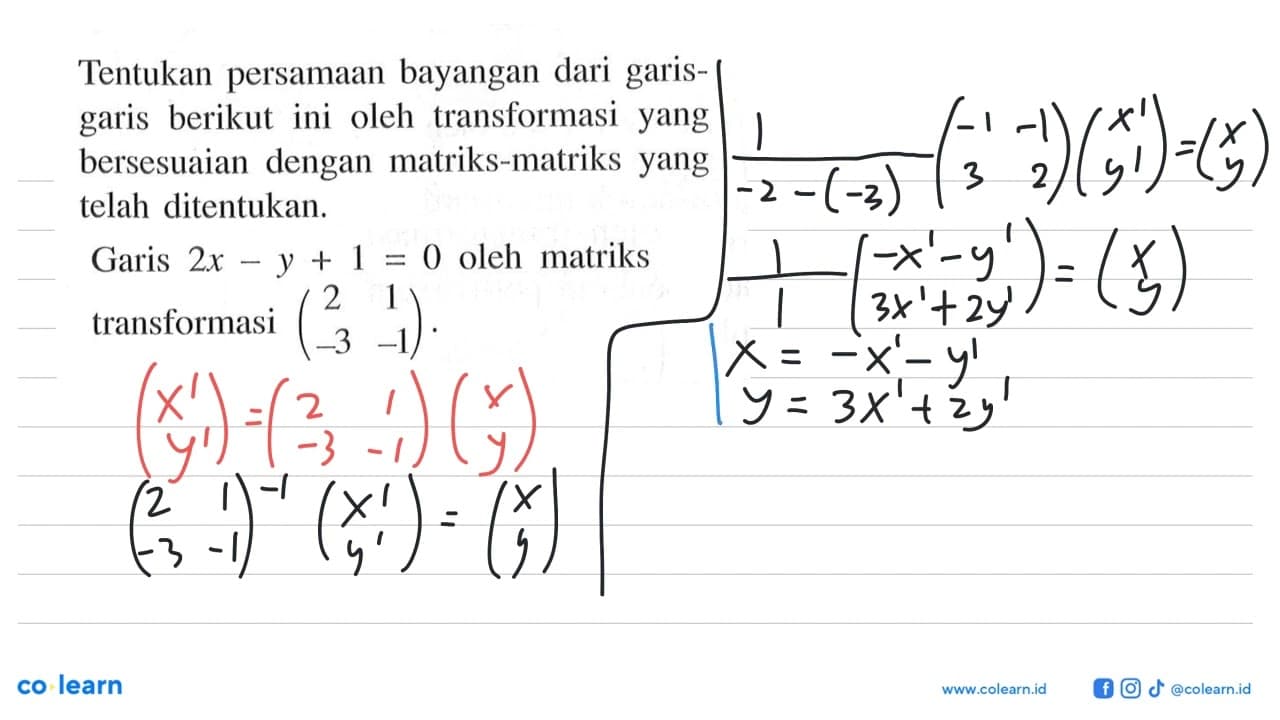 Tentukan persamaan bayangan dari garis- garis berikut ini