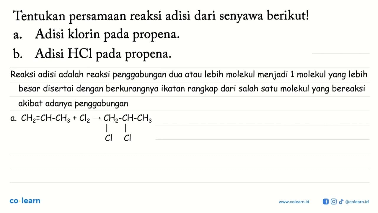 Tentukan persamaan reaksi adisi dari senyawa berikut! a.