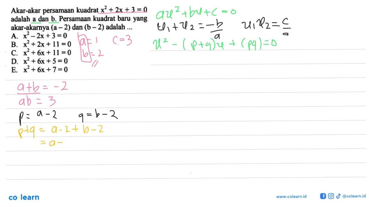 Akar-akar persamaan kuadrat x^2 + 2x + 3 = 0 adalah a dan