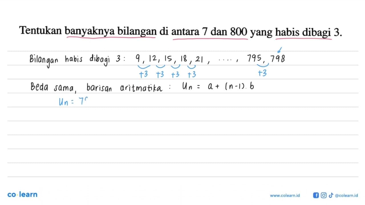 Tentukan banyaknya bilangan di antara 7 dan 800 yang habis