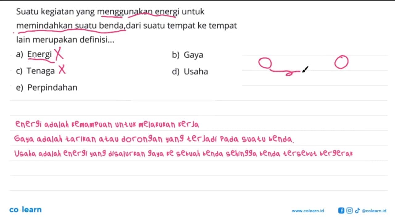 Suatu kegiatan yang menggunakan energi untuk memindahkan