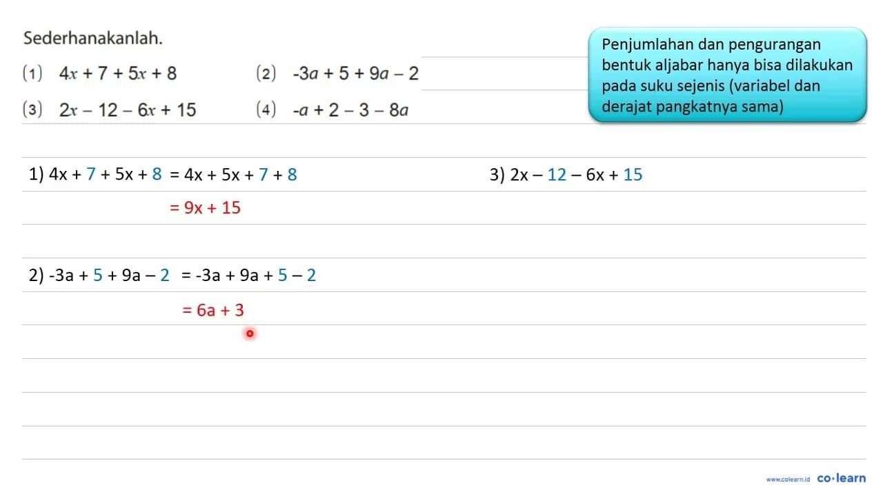 Sederhanakanlah. (1) 4x + 7 + 5x + 8 (2) -3a + 5 + 9a - 2