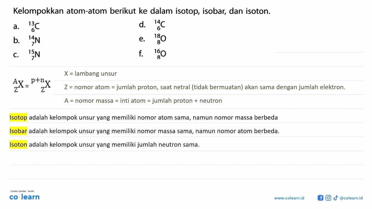 Kelompokkan atom-atom berikut ke dalam isotop, isobar, dan