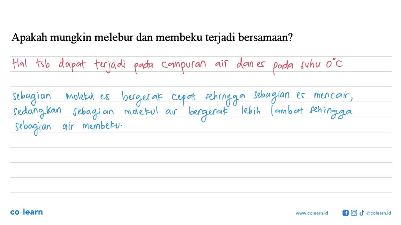 Apakah mungkin melebur dan membeku terjadi bersamaan?