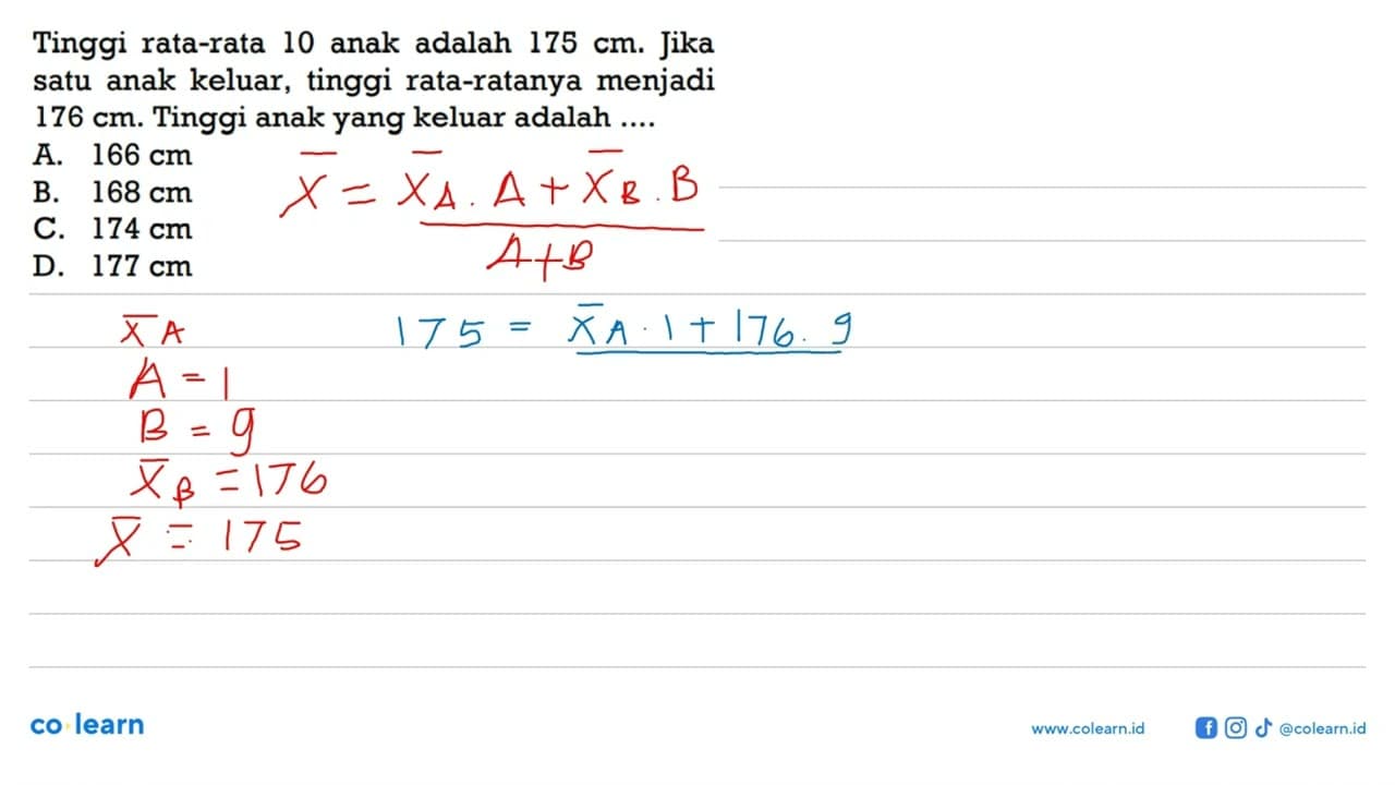 Tinggi rata-rata 10 anak adalah 175 cm. Jika satu anak