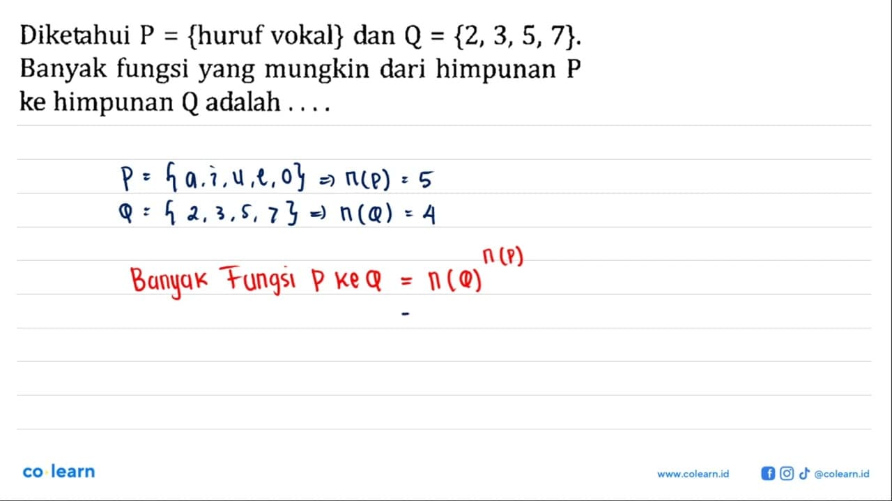 Diketahui P = {huruf vokal} dan Q = {2, 3, 5, 7}. Banyak