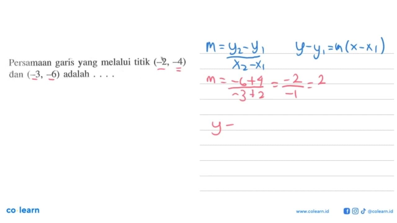 Persamaan garis yang melalui titik (-2, -4) dan (-3, -6)