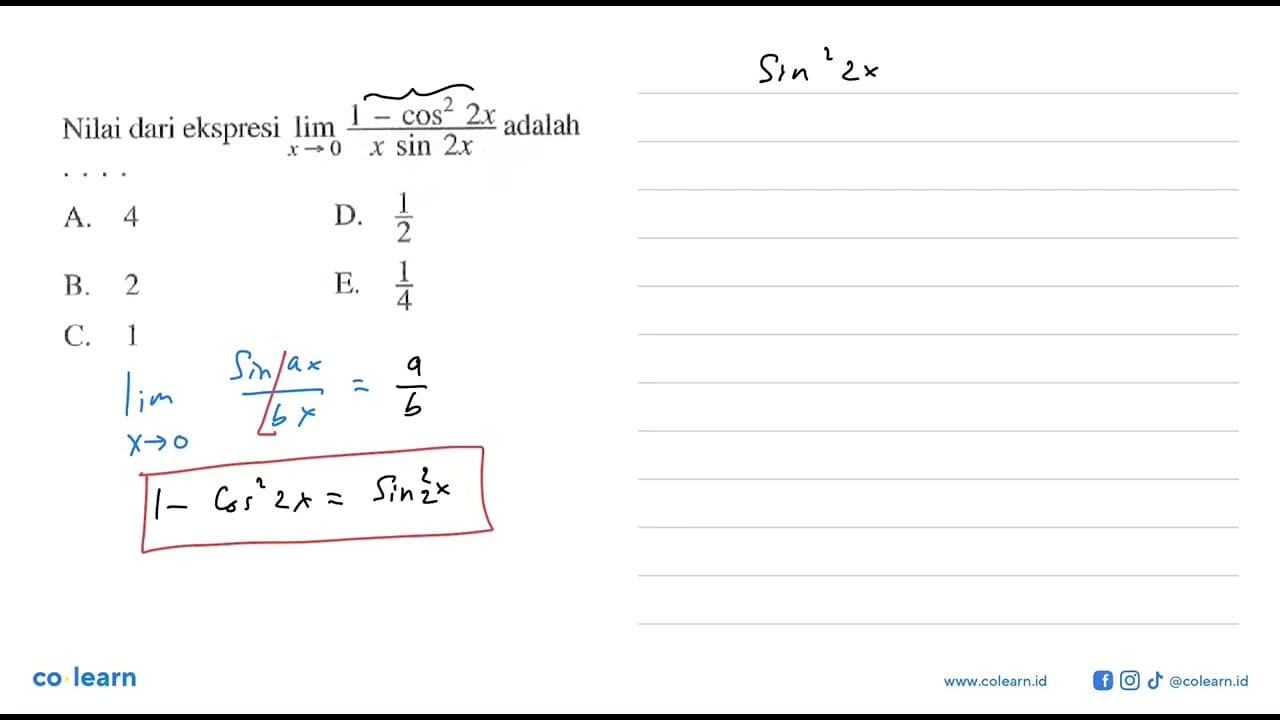 Nilai dari ekspresi lim x->0 (1-cos^2 2x)/(x sin2x)