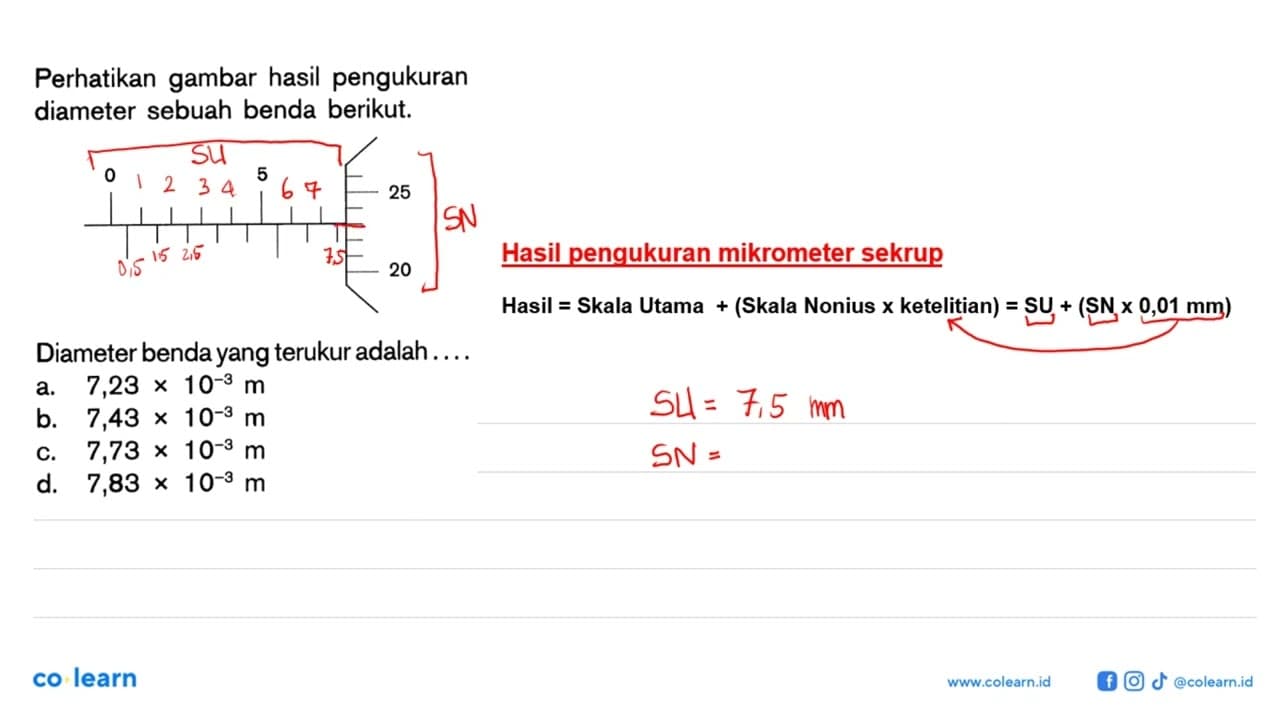 Perhatikan gambar hasil pengukuran diameter sebuah benda