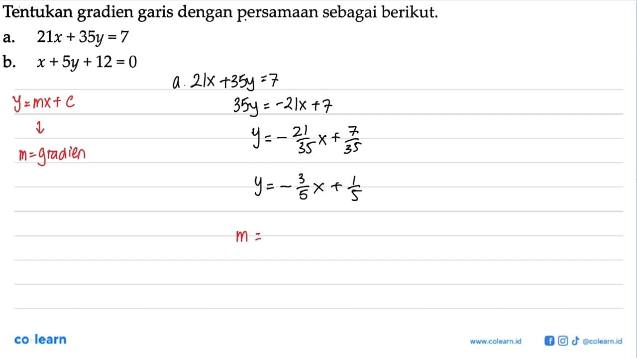 Tentukan gradien garis dengan persamaan sebagai berikut. a.