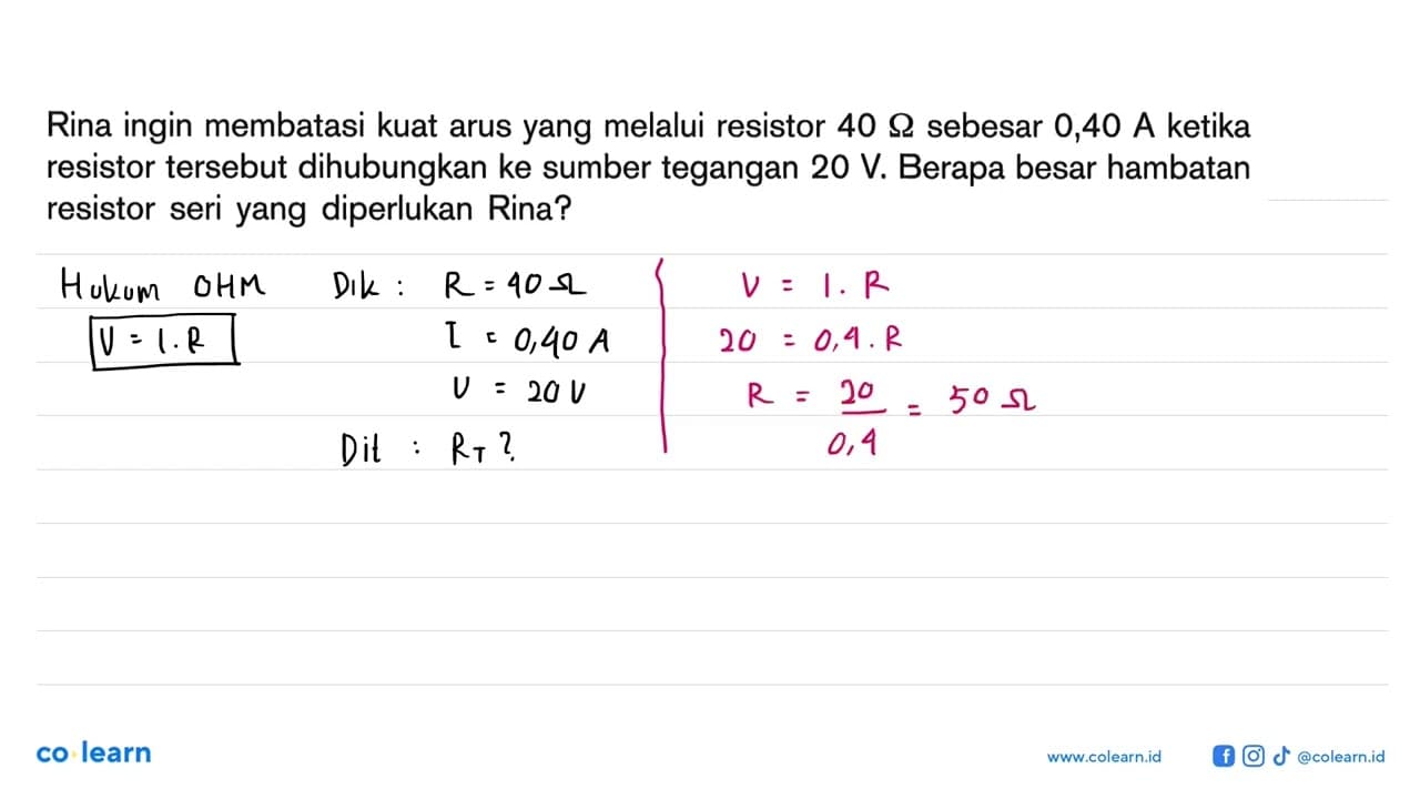 Rina ingin membatasi kuat arus yang melalui resistor 40 Ohm