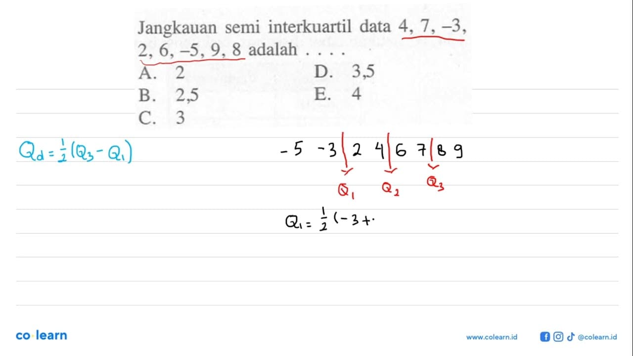 Jangkauan semi interkuartil data 4, 7, -3, 2, 6,-5,9, 8