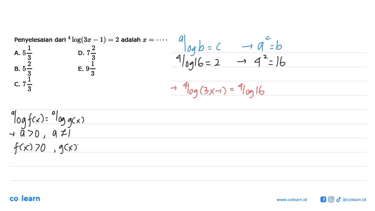 Penyelesaian dari 4log(3x-1)=2 adalah x=....