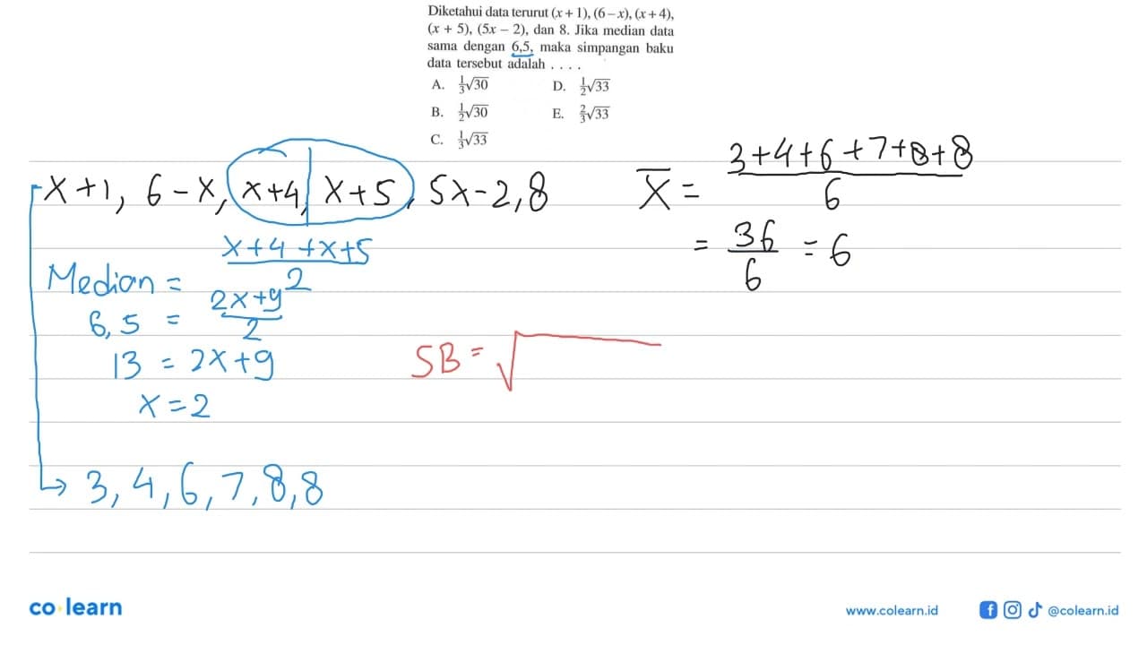 Diketahui data terurut (x+1), (6-x), (x+4), (x+5), (5x-2),