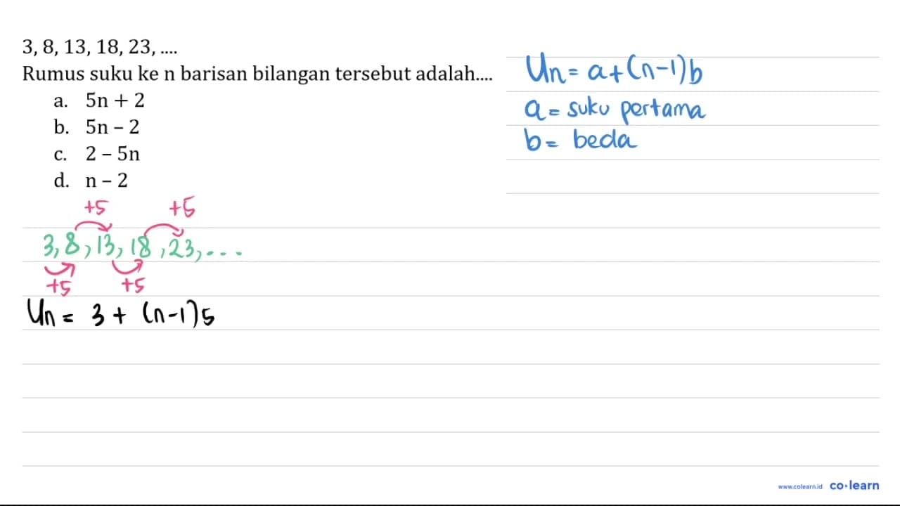 3,8,13,18,23, ... Rumus suku ke n barisan bilangan tersebut