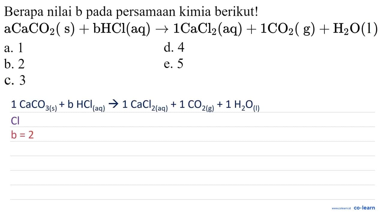 Berapa nilai b pada persamaan kimia berikut!