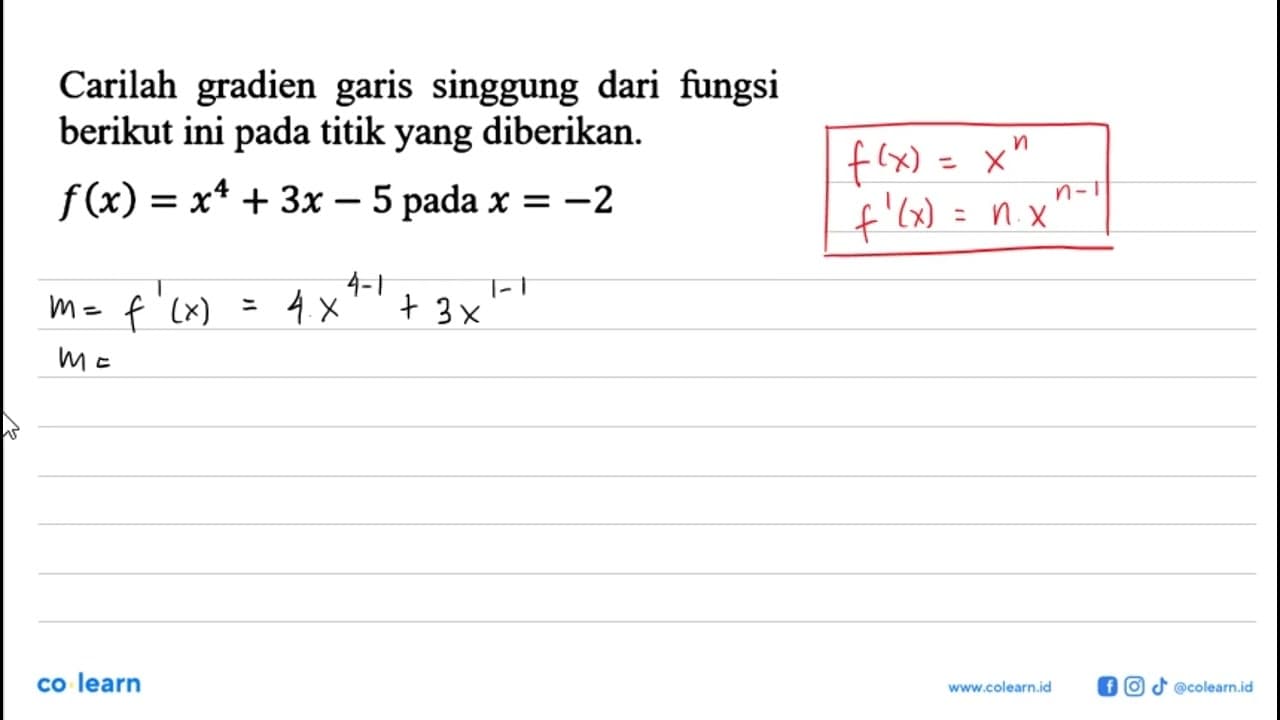 Carilah gradien garis singgung dari fungsi berikut ini pada